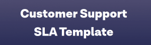 TeamSupport - Service Level Agreement Template: A SLA Contract For Customer Support